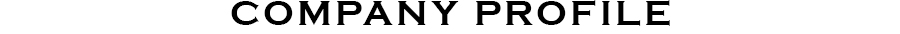 COMPANY PROFILE(会社概要)